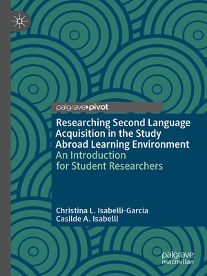 cover image of Researching Second Language Acquisition in the Study Abroad Learning Environment
